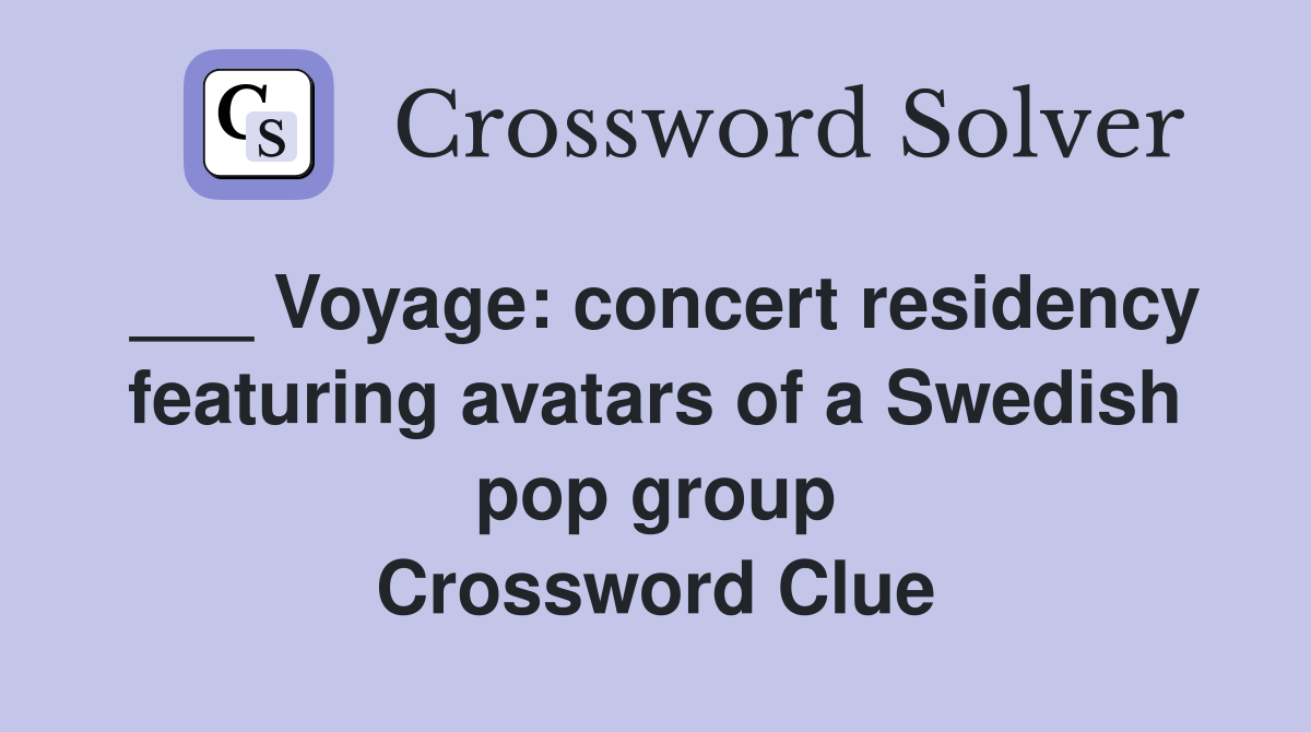 Voyage concert residency featuring avatars of a Swedish pop group